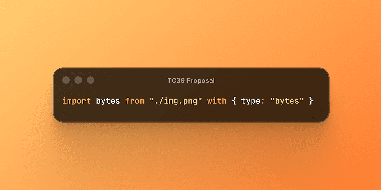 proposal-import-bytes